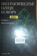 Średniowieczne dzieje Europy - S.Kwiatkowski