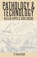 Pathology and Technology: Killer Apps and Sick