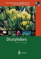 Illustrated Handbook of Succulent Plants: Dicotyle