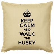 KEEP CALM AND WALK THE HUSKY poduszka prezent