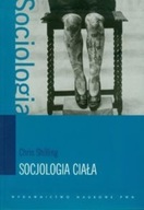 Chris Shilling - Socjologia ciała