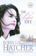 The Perfect Life Hatcher Robin Lee