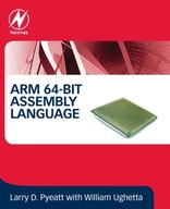 ARM 64-Bit Assembly Language Pyeatt Larry D Ph.D.