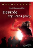 Desiree czyli czas próby