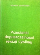 Przesłanki dopuszczalności rewizji cywilnej