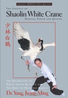The Essence of Shaolin White Crane: Martial Power