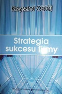 Strategia sukcesu firmy - Krzysztof Obłój