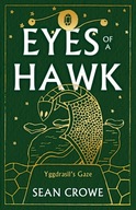 Eyes of a Hawk: Yggdrasil s Gaze Crowe Sean