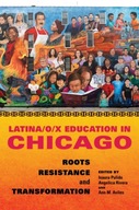 Latina/o/x Education in Chicago: Roots,
