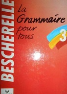 La grammaire pour tous - Bescherelle