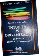 Intuicja w organizacji - Wetson H. Agor
