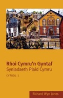 Rhoi Cymru n Gyntaf: Cyfrol 1: Syniadaeth Plaid