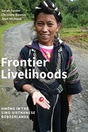 Frontier Livelihoods: Hmong in the