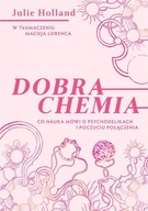 Dobra chemia Co nauka mówi o psychodelikach