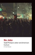 No Joke: Todd Phillips s Joker and American