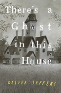 There s a Ghost in this House Jeffers Oliver