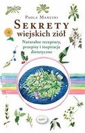 Sekrety wiejskich ziół Paola Mancini