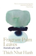 Fragrant Palm Leaves: Journals 1962-1966 Hanh