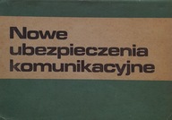 Nowe ubezpieczenia komunikacyjne przepisy stan na 15.3.1982 Praca zbiorowa