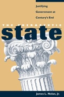 The Therapeutic State: Justifying Government at