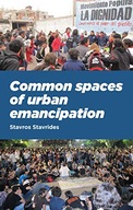 Common Spaces of Urban Emancipation Stavrides
