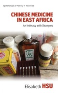 Chinese Medicine in East Africa: An Intimacy with