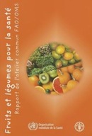 Fruits et Legumes Pour la Sante: Rapport de l