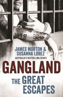 Gangland: The Great Escapes Morton James