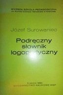 Podręczny słownik logopedyczny - Józef Surowaniec