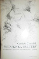 Metafizyka kultury - Czesław Głombik