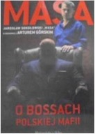 Masa o bossach polskiej mafii - Artur Górski