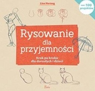 RYSOWANIE DLA PRZYJEMNOŚCI. KROK PO KROKU