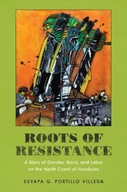Roots of Resistance - A Story of Gender, Race,