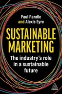 Sustainable Marketing: The Industry’s Role in a Sustainable Future Alexis