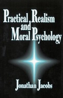 Practical Realism and Moral Psychology Jacobs