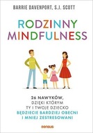 Rodzinny mindfulness. 26 nawyków, dzięki