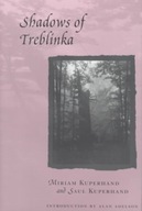 Shadows of Treblinka Kuperhand Miriam ,Kuperhand