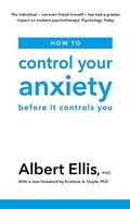 How to Control Your Anxiety: Before it Controls
