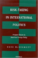 Risk-Taking in International Politics: Prospect