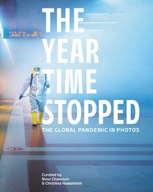 The Year Time Stopped: The Global Pandemic in