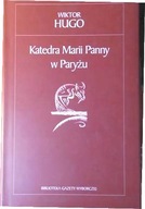 Katedra Marii Panny w Paryżu - Wiktor Hugo