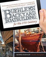 Buehler s Backyard Boatbuilding for the 21st