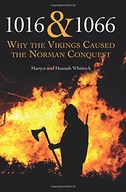 1016 and 1066: Why the Vikings Caused the Norman