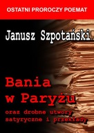 Janusz Szpotański - Bania w Paryżu
