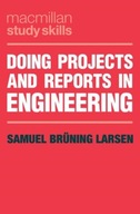 Doing Projects and Reports in Engineering Larsen