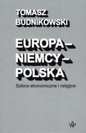 Europa-Niemcy-Polska Szkice ekonomiczne i religijn