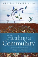 Healing a Community MELISSA GLASER