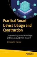 Practical Smart Device Design and Construction: