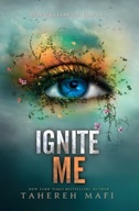 Ignite Me: Fear will learn to fear me - Mafi, Tahereh