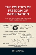 The Politics of Freedom of Information: How and